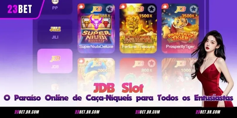 JDB Slot – O Paraíso Online de Caça-Níqueis para Todos os Entusiastas